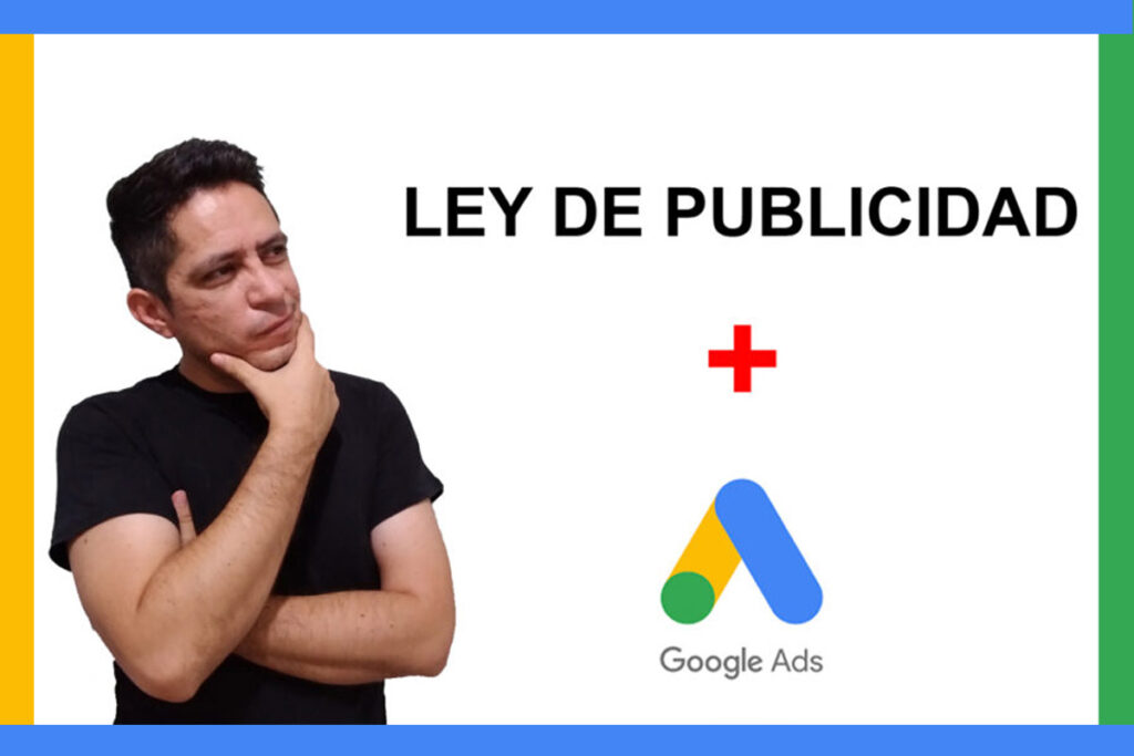 nueva ley de publicidad en mexico 2021 Google ads yuumgo academy